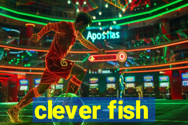 clever fish